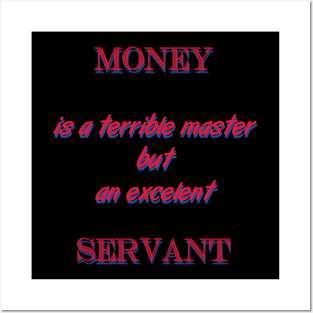 Money is a terrible master Posters and Art